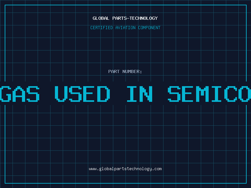 Aviation Part is neon gas used in semiconductors