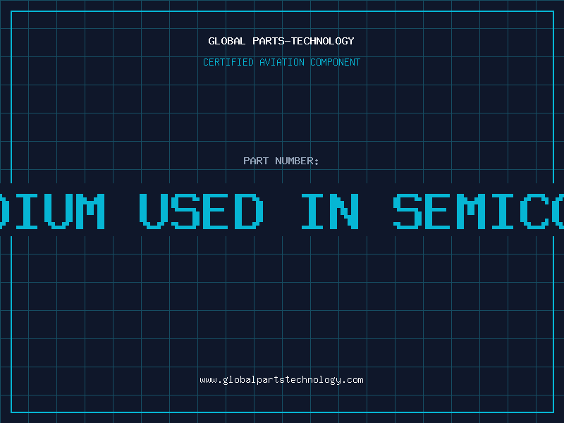 Aviation Part is palladium used in semiconductors
