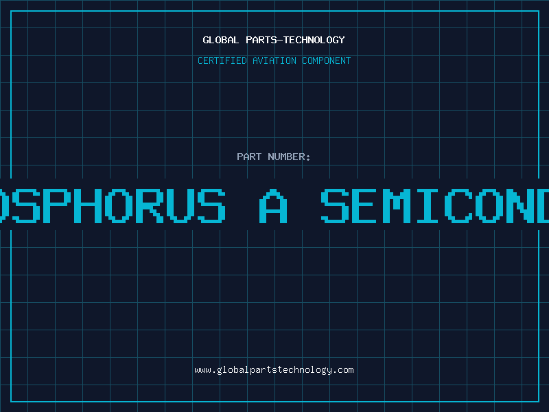 Aviation Part is phosphorus a semiconductor