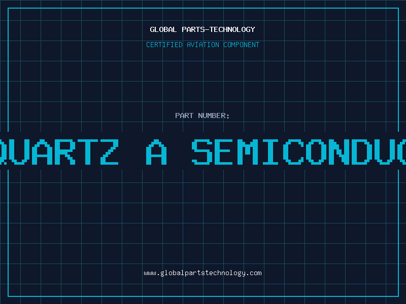Aviation Part is quartz a semiconductor