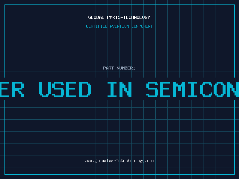 Aviation Part is silver used in semiconductors