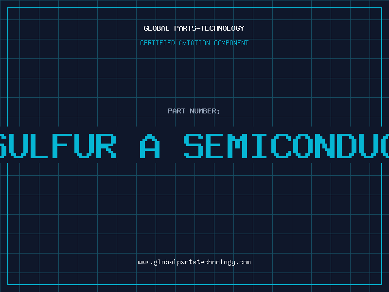 Aviation Part is sulfur a semiconductor