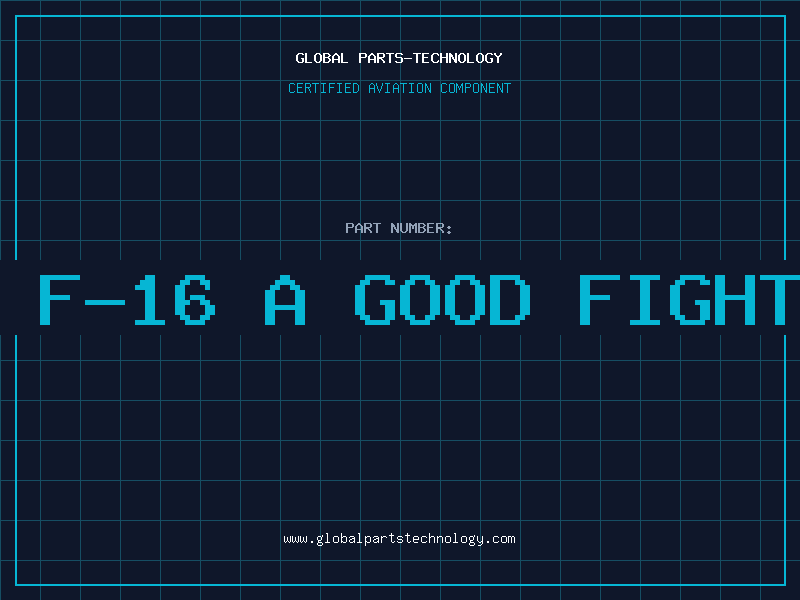 Aviation Part is the f-16 a good fighter jet