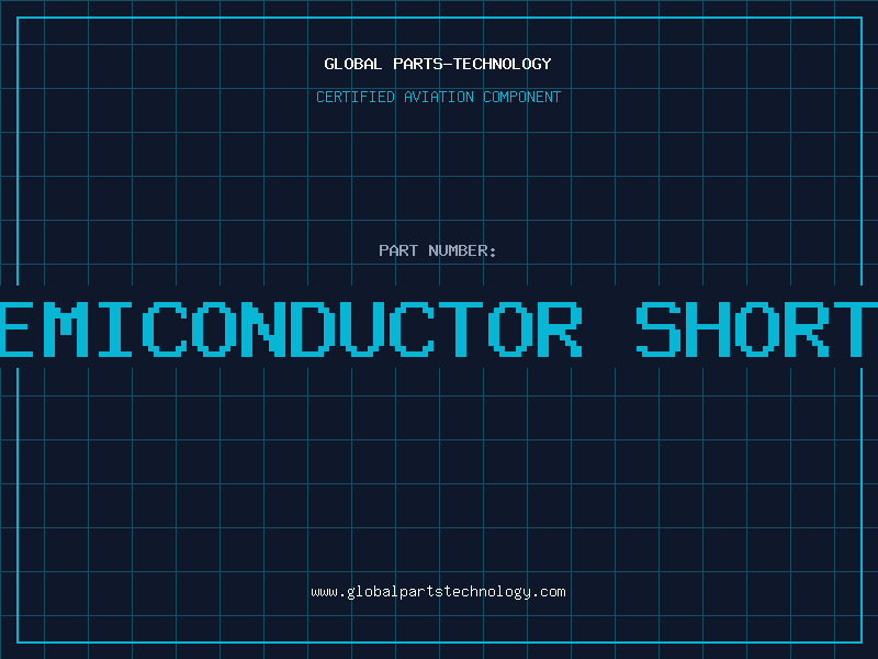 Aviation Part is the semiconductor shortage over