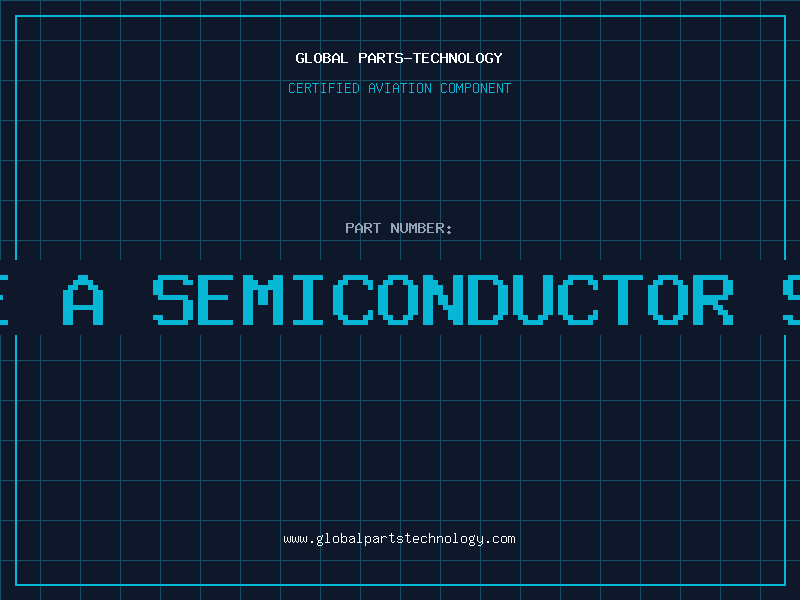 Aviation Part is there a semiconductor shortage