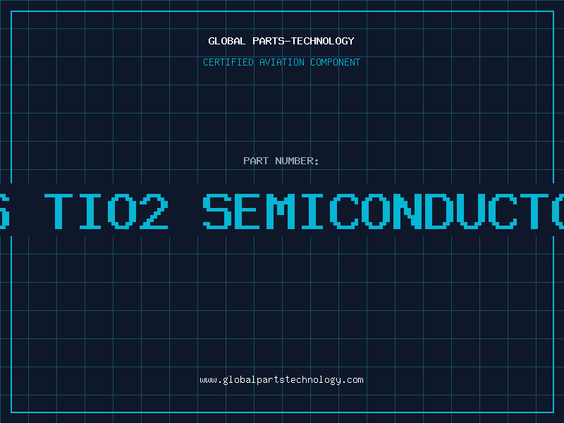 Aviation Part is tio2 semiconductor