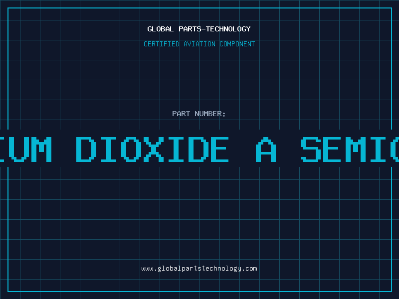 Aviation Part is titanium dioxide a semiconductor