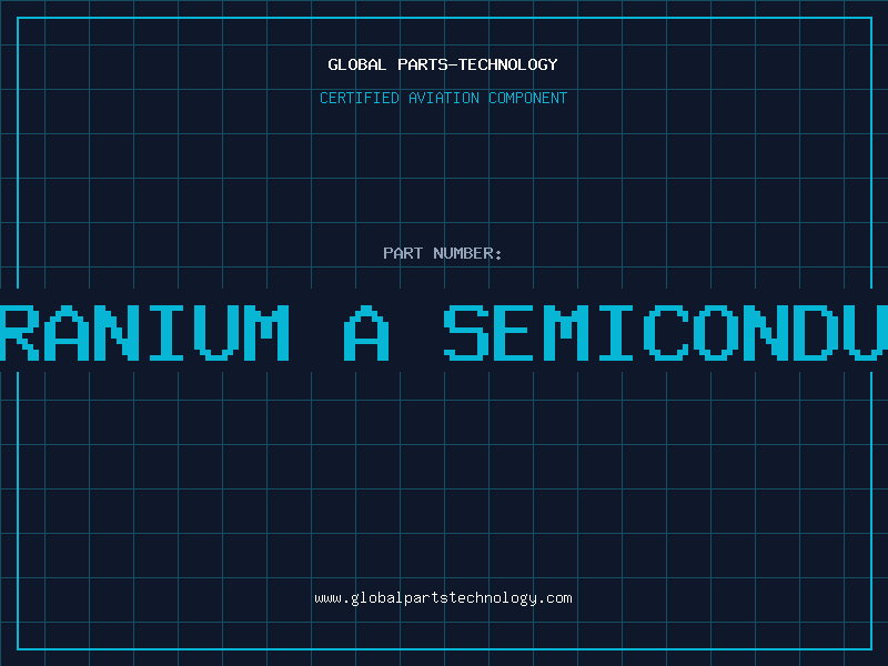 Aviation Part is uranium a semiconductor
