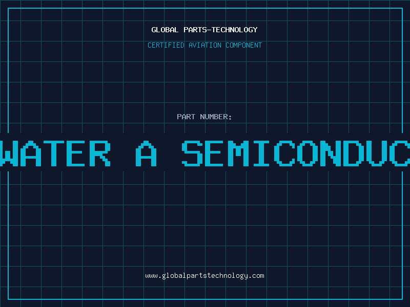 Aviation Part is water a semiconductor