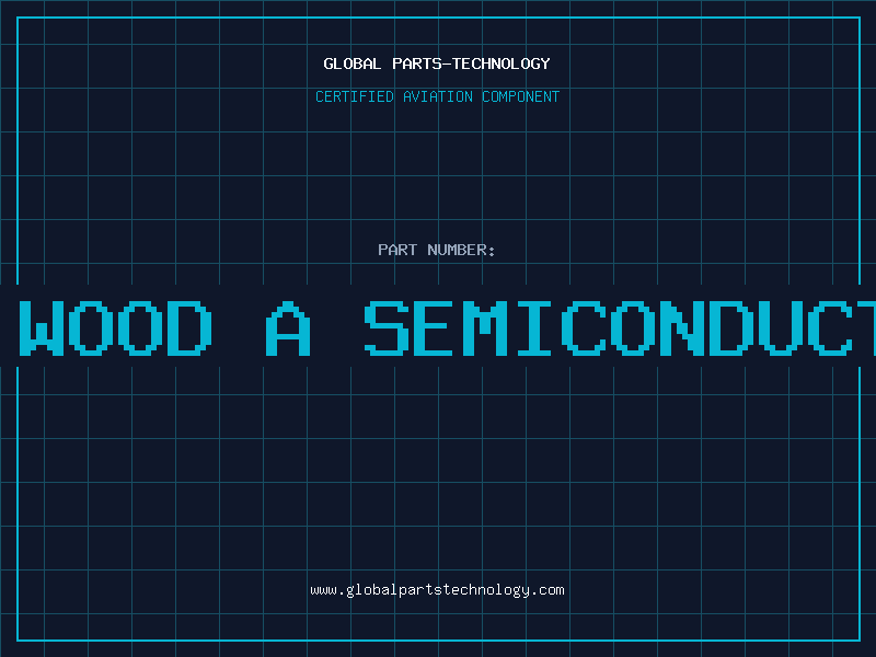 Aviation Part is wood a semiconductor