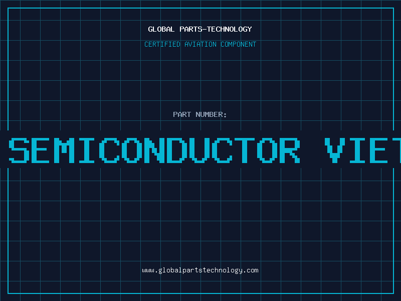 Aviation Part itm semiconductor vietnam