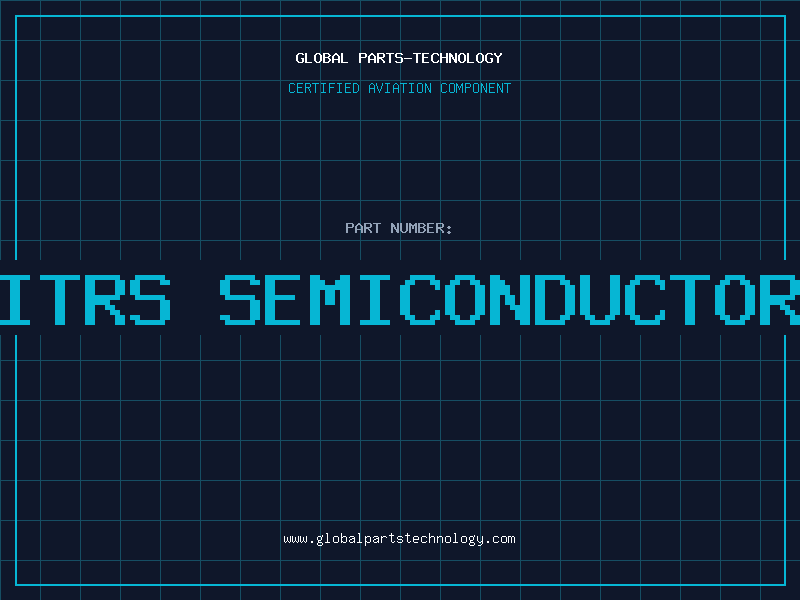 Aviation Part itrs semiconductor
