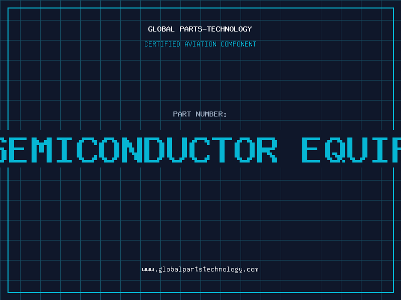 Aviation Part kla semiconductor equipment