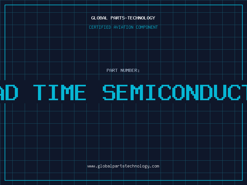 Aviation Part lead time semiconductor