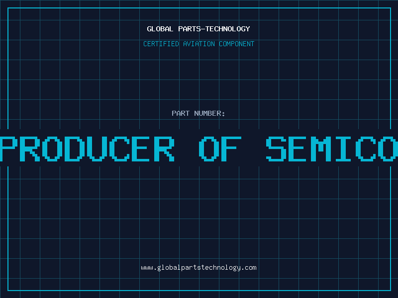 Aviation Part leading producer of semiconductors