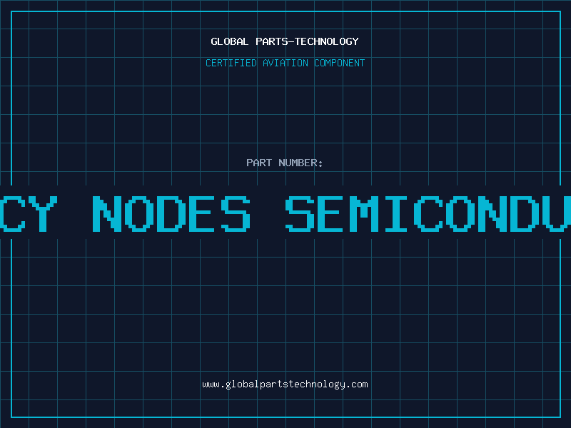 Aviation Part legacy nodes semiconductor