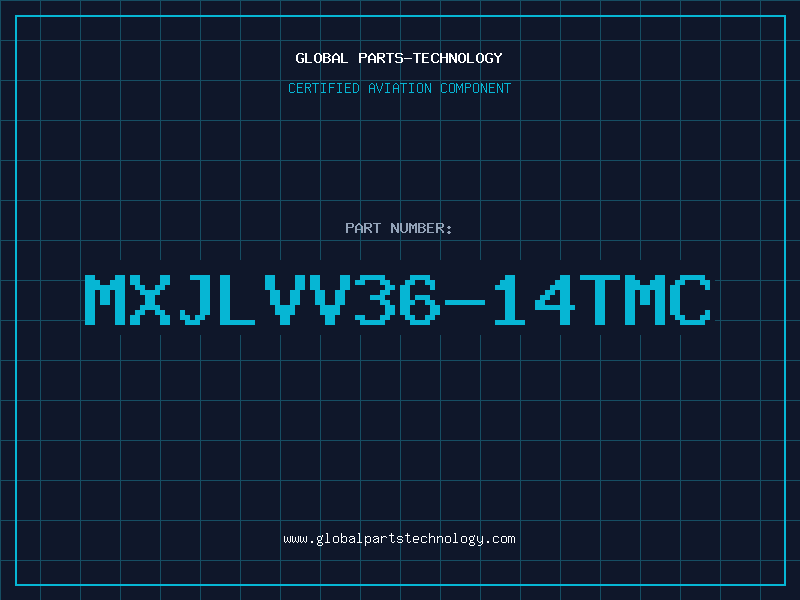 Aviation Part mxjlvv36-14tmc