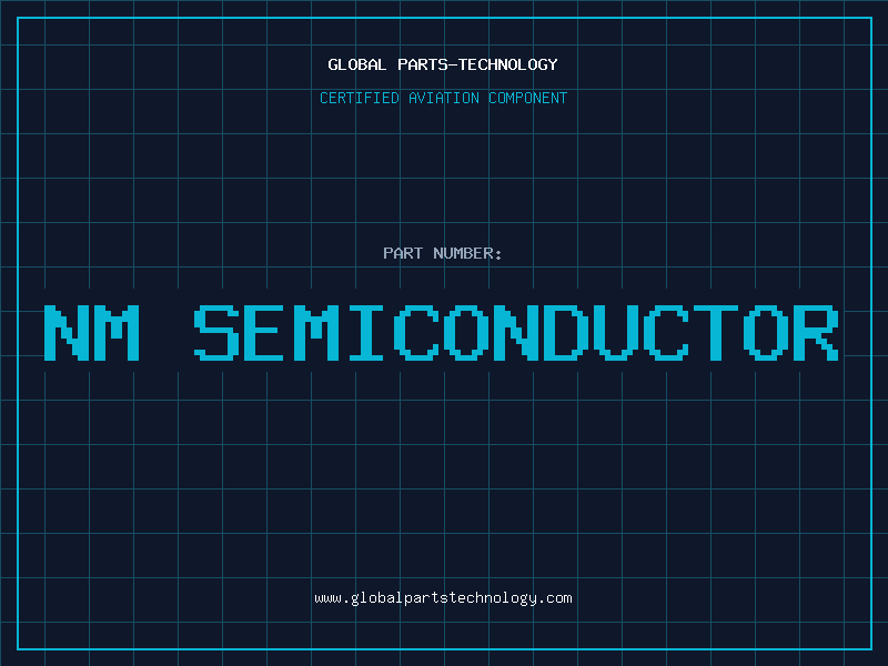 Aviation Part nm semiconductor