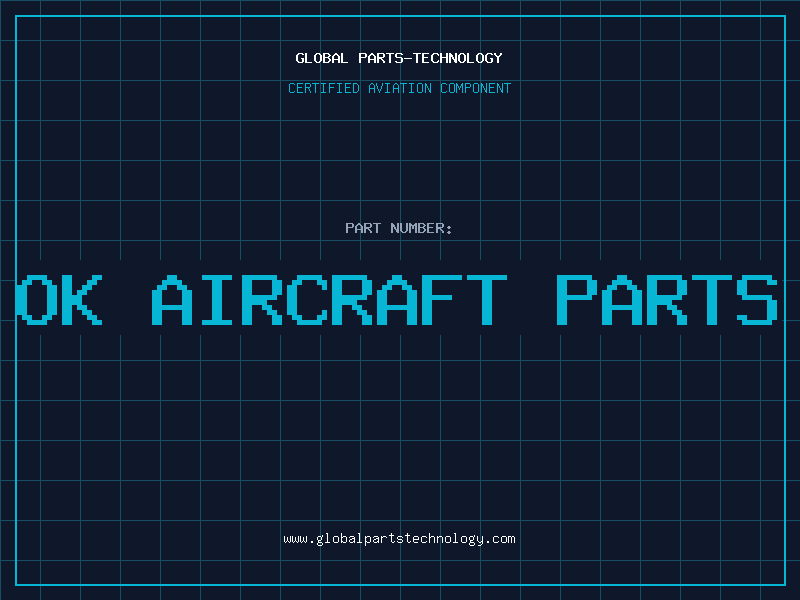 Aviation Part ok aircraft parts