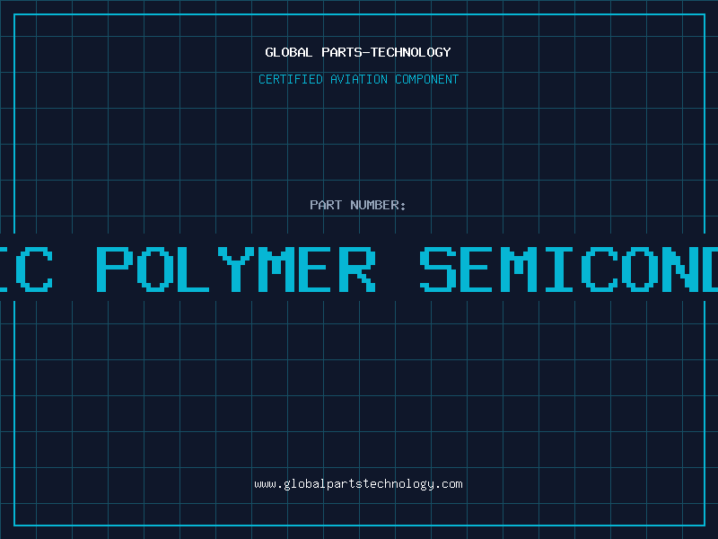 Aviation Part organic polymer semiconductor