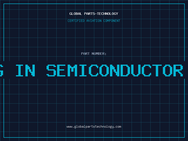 Aviation Part packaging in semiconductor industry