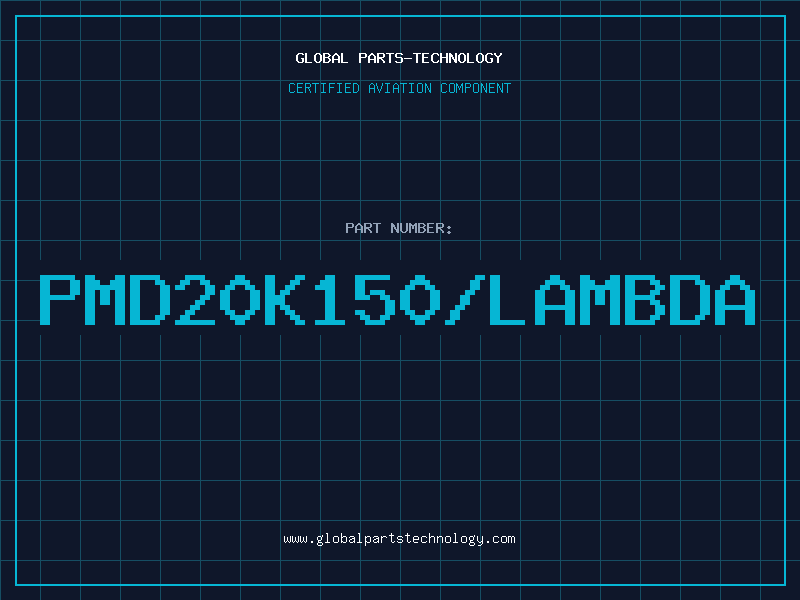 Aviation Part pmd20k150/lambda