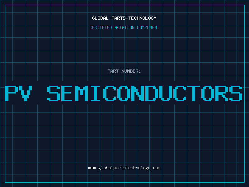 Aviation Part pv semiconductors
