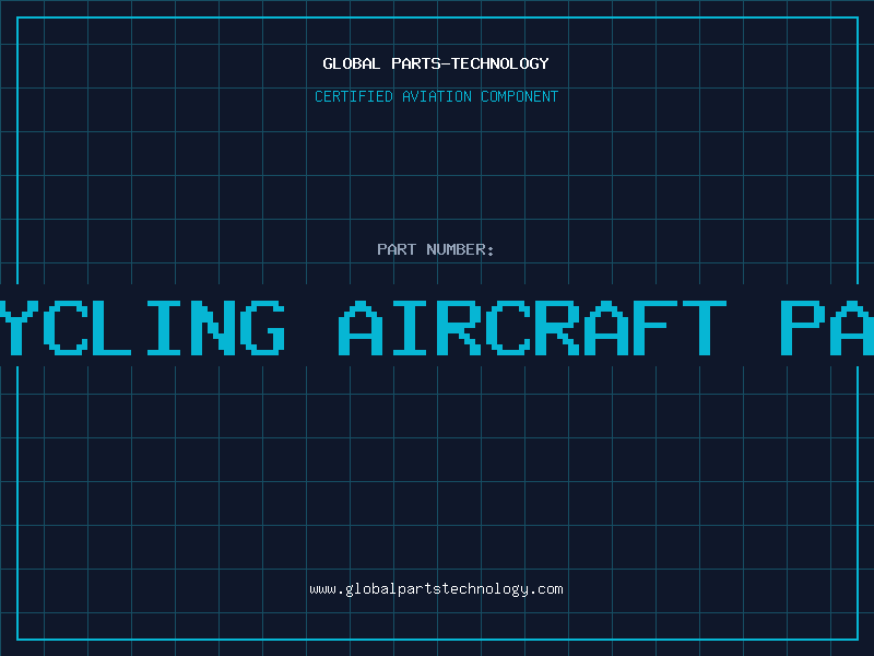 Aviation Part recycling aircraft parts