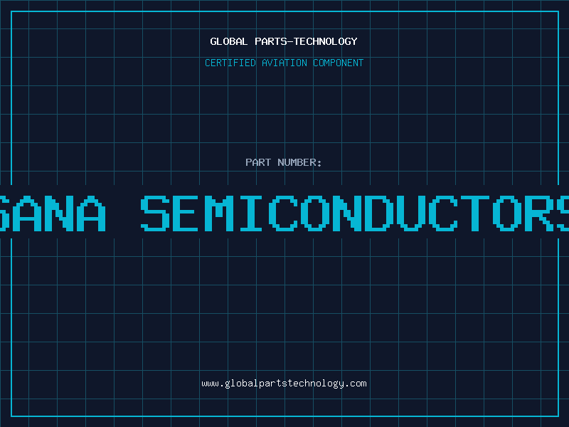 Aviation Part sana semiconductors