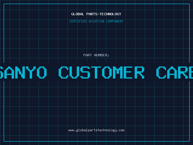 Aviation Part sanyo customer care