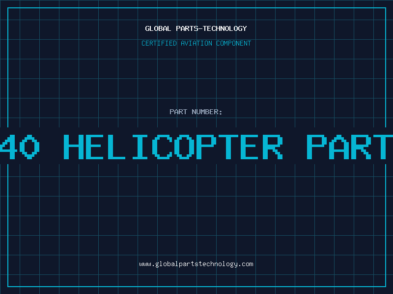 Aviation Part t40 helicopter parts