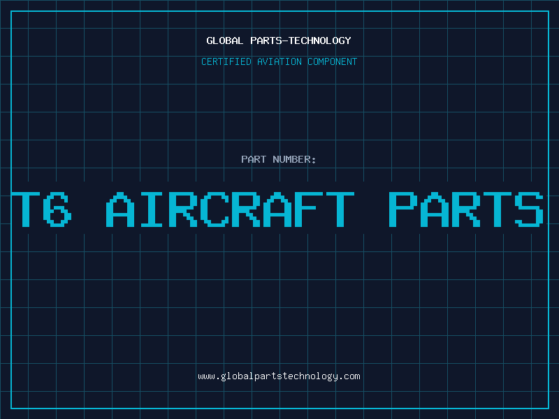 Aviation Part t6 aircraft parts