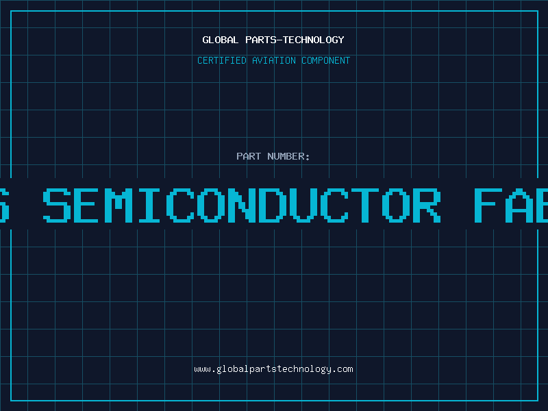 Aviation Part us semiconductor fabs