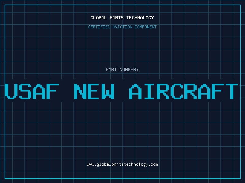 Aviation Part usaf new aircraft