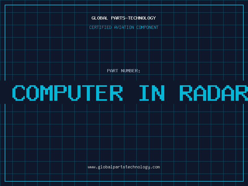 Aviation Part uses of computer in radar system