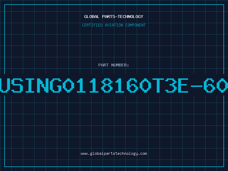Aviation Part using0118160T3E-60